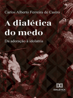 A dialética do medo: da adoração à idolatria