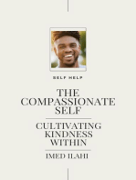 The Compassionate Self: Cultivating Kindness Within