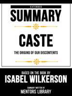 Extended Summary - Caste - The Origins Of Our Discontents: Based On The Book By Isabel Wilkerson