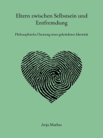 Eltern zwischen Selbstsein und Entfremdung: Philosophische Deutung einer gekränkten Identität