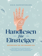 Handlesen für Einsteiger - Entdecken Sie Ihr wahres ICH: Das Praxisbuch zur Enthüllung Ihrer Persönlichkeit, verborgener Potentiale und Lebensaufgabe durch Handlinienlesen