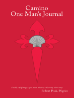 Camino One Man's Journal: A Walk, a Pilgrimage, a Goal, a Test, a Lesson, a Discovery, a Love Story