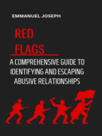 Recognizing the Red Flags: A Comprehensive Guide to Identifying and Escaping Abusive Relationships