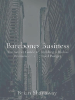 Barebones Business: The Secret Guide to Building a Badass Business on a Limited Budget