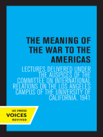The Meaning of the War to the Americas: Lectures Delivered under the Auspices of the Committee on International Relations on the Los Angeles Campus of the University of California, 1941