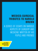 Medico-Surgical Tributes to Harold Brunn: A Series of Essays on Various Aspects of Surgery and Medicine Written by His Pupils and Friends
