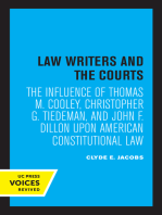 Law Writers and the Courts: The Influence of Thomas M. Cooley, Christopher G. Tiedeman, and John F. Dillon Upon American Constitutional Law
