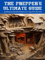 The Prepper's Ultimate Guide: Building Sustainable Shelters for Long-Term Survival