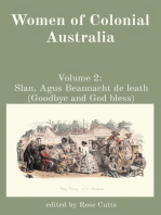 Women of Colonial Australia: Volume 2: Slan, Agus Beannacht de leath (Goodbye and God bless)
