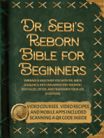 Dr. Sebi's Reborn Bible for Beginners: Embrace a Healthier You with Dr. Sebi's Alkaline and Anti-Inflammatory Regimen | Revitalize, Detox, and Transform Your Life [II EDITION]