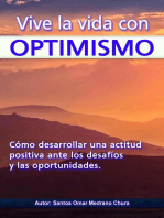 Vive la vida con optimismo.