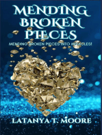 Mending Broken Pieces: Mending Broken Pieces into Miracles