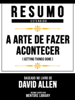 Resumo Estendido - A Arte De Fazer Acontecer: (Getting Things Done) - Baseado No Livro De David Allen