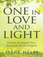 One in Love and Light: Poems to Inspire your soul and lift you higher