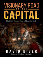 Visionary Road to the Capital: The Little Known Story of John Harris, Jr.