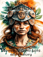 From Battlefields To Thrones: Empowered Women of Celtic Lore and History