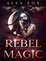 Rebel Magic: Book 1: Chronicles of a Supernatural Bounty Hunter, #1