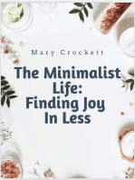 The Minimalist Life: Finding Joy In Less