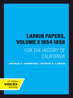 The Larkin Papers, Volume X 1854-1858: For the History of California
