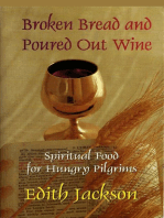 Broken Bread and Poured Out Wine: Spiritual Food for Hungry Pilgrims