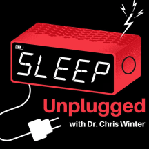 Sleep Unplugged with Dr. Chris Winter