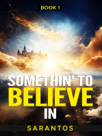 Somethin’ to Believe In