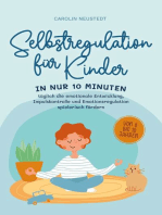 Selbstregulation für Kinder: In nur 10 Minuten täglich die emotionale Entwicklung, Impulskontrolle und Emotionsregulation spielerisch fördern | von 6 bis 10 Jahren