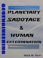 Geoengineering: Planetary Sabotage & Human Extermination