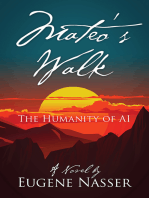Mateo's Walk: The Humanity of AI