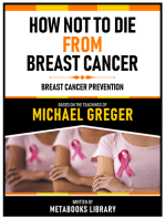 How Not To Die From Breast Cancer - Based On The Teachings Of Michael Greger: Breast Cancer Prevention