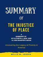 Summary of The Injustice of Place by Kathryn J. Edin and H. Luke Shaefer: Uncovering the Legacy of Poverty in America