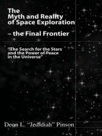 The Myth and Reality of Space Exploration – the Final Frontier: “The Search for the Stars and the Power of Peace in the Universe”