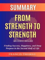 Summary of From Strength to Strength by Arthur C. Brooks