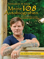 Meine 108 Autobiografien: Es will erarbeitet werden, was wirklich zählt im Leben