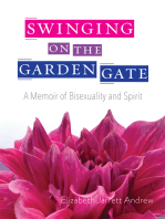 Swinging On The Garden Gate: A Memoir of Bisexuality and Spirit, Second Edition