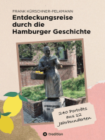 Entdeckungsreise durch die Hamburger Geschichte: 240 Poträts aus 12 Jahrhunderten