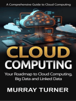 Cloud Computing: A Comprehensive Guide to Cloud Computing (Your Roadmap to Cloud Computing, Big Data and Linked Data)