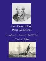 Tull-Controlleur Peter Reinhardt: Smuggling över Öresund tidigt 1800-tal