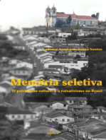 Memória seletiva: O patrimônio cultural e o extrativismo no Brasil