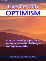 Live life with optimism.