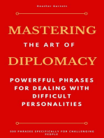 Mastering the Art of Diplomacy: Powerful Phrases for Dealing with Difficult Personalities