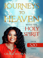 JOURNEYS TO HEAVEN WITH THE HOLY SPIRIT OVER 520 TIMES