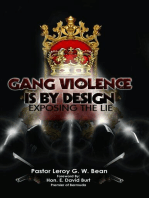 GANG VIOLENCE IS BY DESIGN