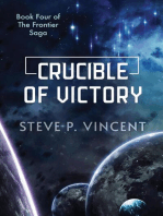 Crucible of Victory: Frontier Saga, #4