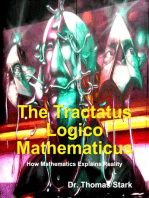 The Tractatus Logico Mathematicus: How Mathematics Explains Reality: Ontological Mathematics, #14