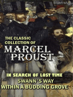 The Classic Collection of Marcel Proust. Illustrated: In Search of Lost Time: Swann's Way, Within a Budding Grove