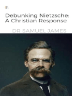 Debunking Nietzsche: A Christian Response: Christian Apologetics