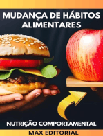 Mudança de hábitos alimentares: Como adotar uma alimentação saudável de forma gradual e sustentável