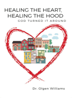 Healing the Heart, Healing the Hood: God Turned It Around