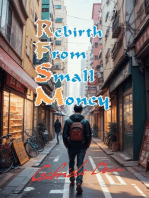 Rebirth From Small Money